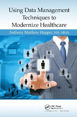 Using Data Management Techniques to Modernize Healthcare