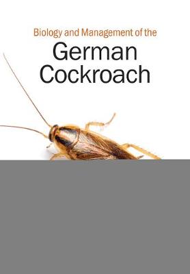 Biology and Management of the German Cockroach