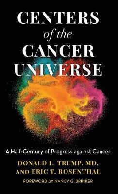 Centers of the Cancer Universe