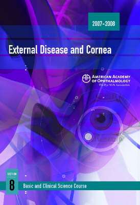 Basic and Clinical Science Course (BCSC): External Disease and Cornea Section 8