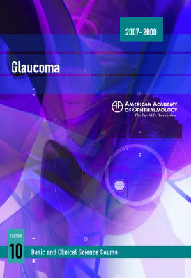 Basic and Clinical Science Course (BCSC): Glaucoma Section 10
