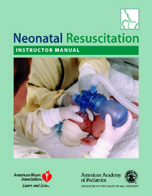 Neonatal Resuscitation Instructor's Manual
