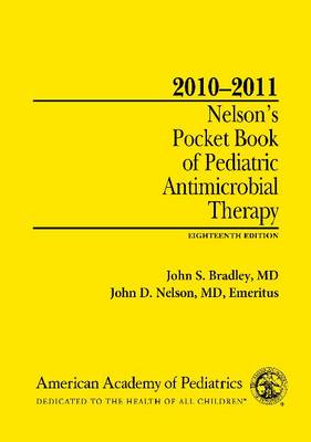 Nelson's Pocketbook of Pediatric Antimicrobial Therapy 2010-2012