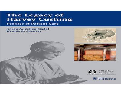 The Legacy of Harvey Cushing