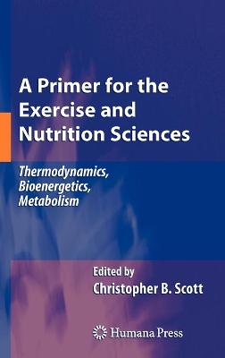 A Primer for the Exercise and Nutrition Sciences