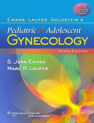 Emans, Laufer, Goldstein's Pediatric and Adolescent Gynecology