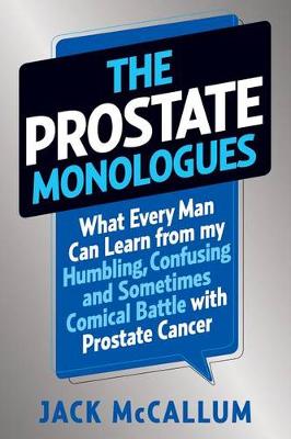 The Prostate Monologues