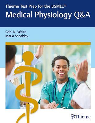 Thieme Test Prep for the USMLE (R): Medical Physiology Q&A