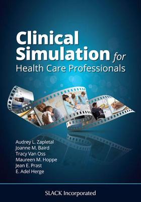 Clinical Simulation for Healthcare Professionals