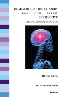 Headaches and Brain Injury from a Biopsychosocial Perspective