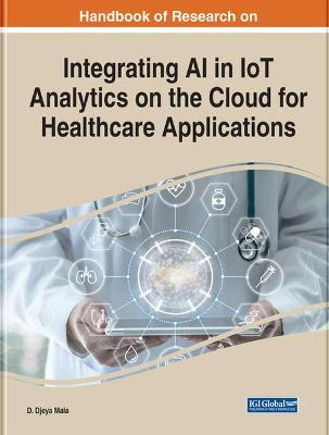 Integrating AI in IoT Analytics on the Cloud for Healthcare Applications