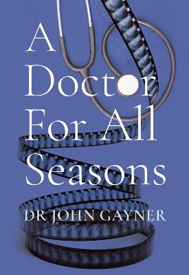 A Doctor For All Seasons