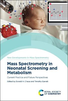 Mass Spectrometry in Neonatal Screening and Metabolism