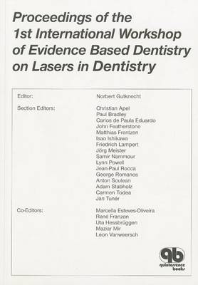 Proceedings of the 1st International Workshop of Evidence Based Dentistry on Lasers in Dentistry