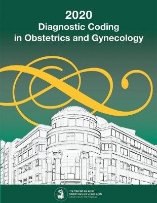 Diagnostic Coding in Obstetrics and Gynecology 2020