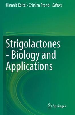 Strigolactones - Biology and Applications