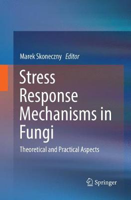 Stress Response Mechanisms in Fungi