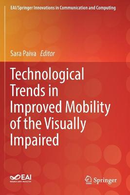 Technological Trends in Improved Mobility of the Visually Impaired