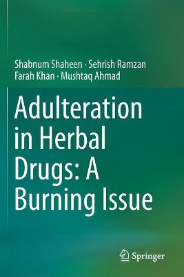 Adulteration in Herbal Drugs: A Burning Issue