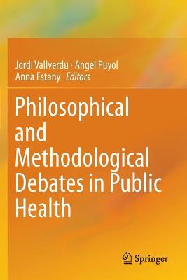 Philosophical and Methodological Debates in Public Health