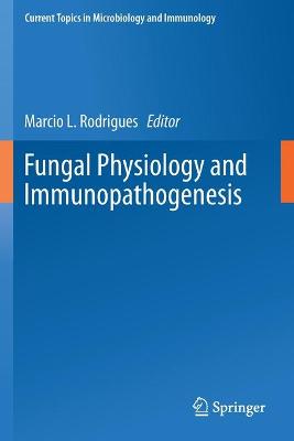 Fungal Physiology and Immunopathogenesis