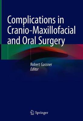 Complications in Cranio-Maxillofacial and Oral Surgery
