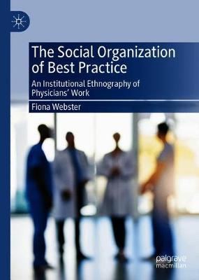 The Social Organization of Best Practice