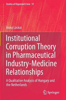 Institutional Corruption Theory in Pharmaceutical Industry-Medicine Relationships