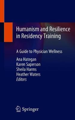 Humanism and Resilience in Residency Training