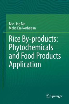 Rice By-products: Phytochemicals and Food Products Application