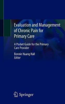 Evaluation and Management of Chronic Pain for Primary Care