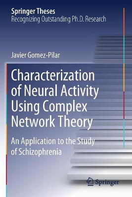 Characterization of Neural Activity Using Complex Network Theory
