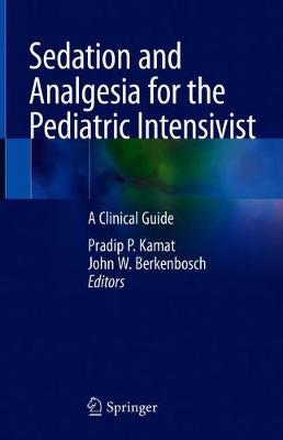 Sedation and Analgesia for the Pediatric Intensivist