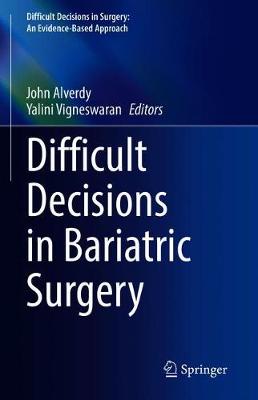 Difficult Decisions in Bariatric Surgery
