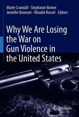 Why We Are Losing the War on Gun Violence in the United States