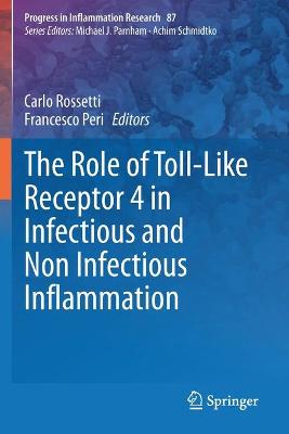 The Role of Toll-Like Receptor 4 in Infectious and Non Infectious Inflammation