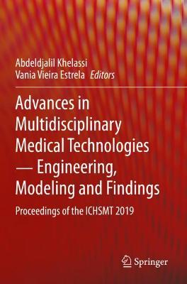 Advances in Multidisciplinary Medical Technologies Engineering, Modeling and Findings