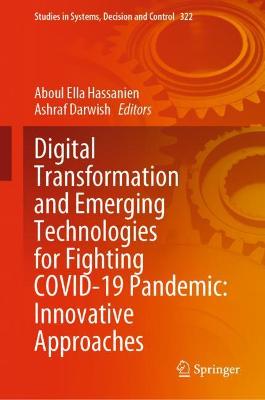 Digital Transformation and Emerging Technologies for Fighting COVID-19 Pandemic: Innovative Approaches
