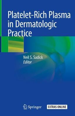 Platelet-Rich Plasma in Dermatologic Practice