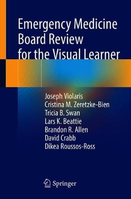 Emergency Medicine Board Review for the Visual Learner