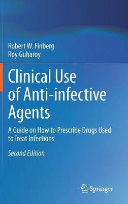 Clinical Use of Anti-infective Agents