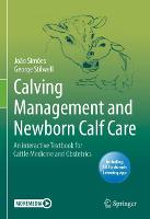 Calving Management and Newborn Calf Care