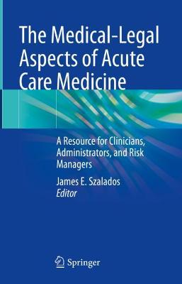 The Medical-Legal Aspects of Acute Care Medicine