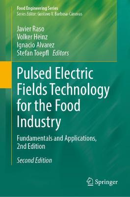 Pulsed Electric Fields Technology for the Food Industry