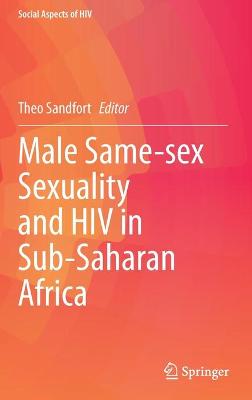 Male Same-sex Sexuality and HIV in Sub-Saharan Africa