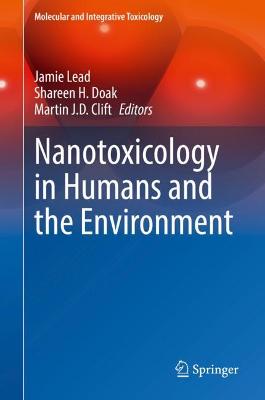 Nanotoxicology in Humans and the Environment