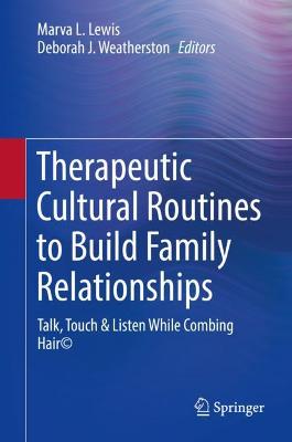 Therapeutic Cultural Routines to Build Family Relationships