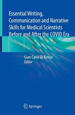 Essential Writing, Communication and Narrative Skills for Medical Scientists Before and After the COVID Era