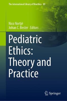 Pediatric Ethics: Theory and Practice