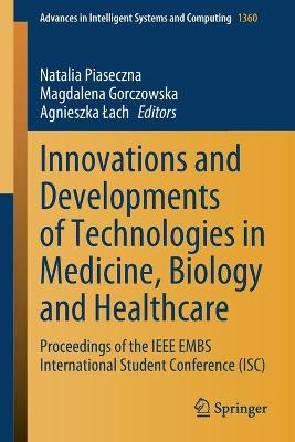 Innovations and Developments of Technologies in Medicine, Biology and Healthcare